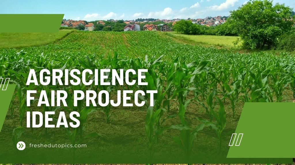 Agriscience Fair Project Ideas